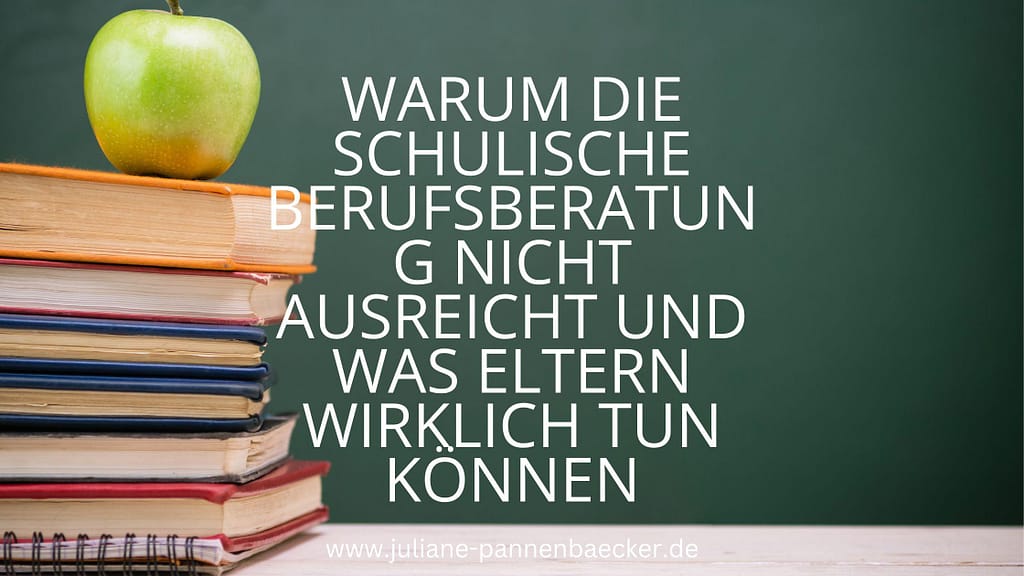 Warum die schulische Berufsberatung nicht ausreicht