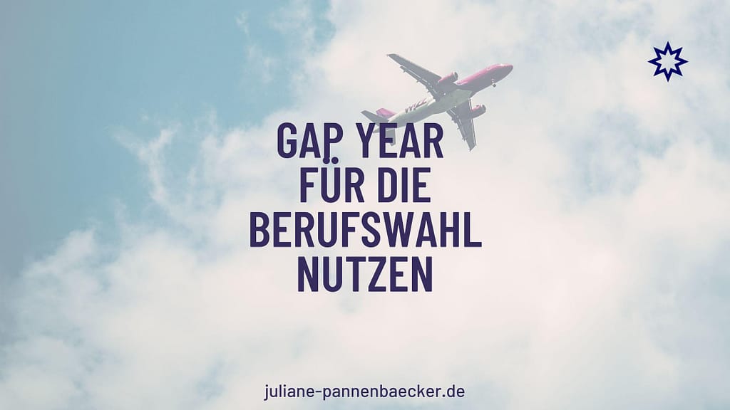 gap year für die Berufswahl nutzen