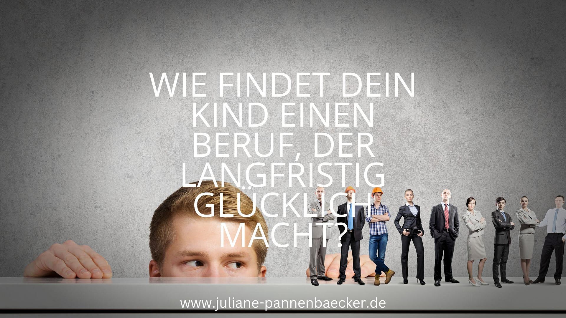 Zwischen Berufsberatung und Berufswahltests: Wie findet dein Kind seinen Weg?