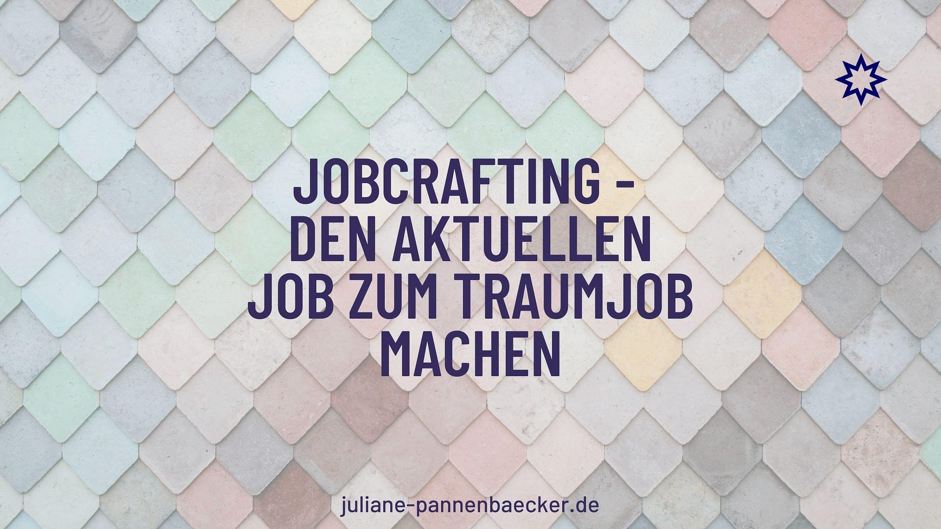 jobcrafting - den aktuellen job zum traumjob machen